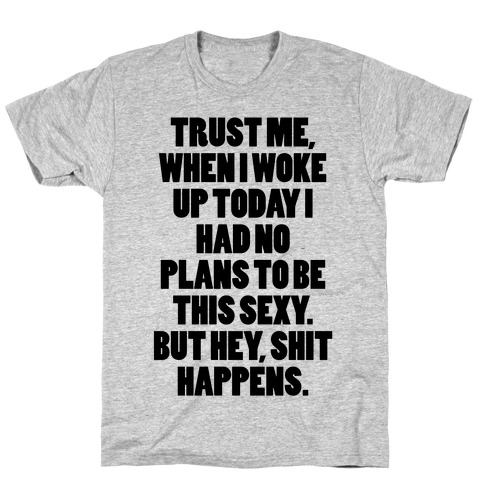 Wake Up Sexy T-Shirt