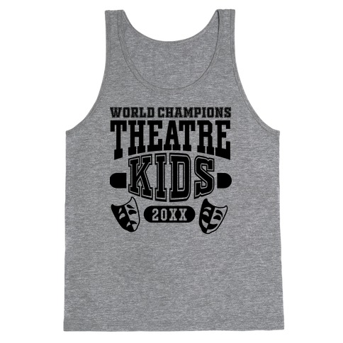 Theatre Kid Championship Tank Top