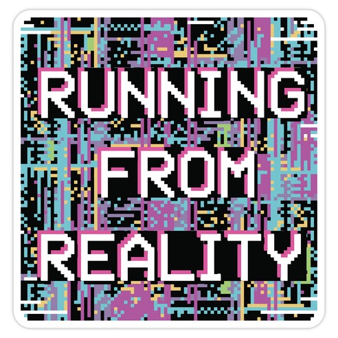 Running From Reality Glitch Die Cut Sticker