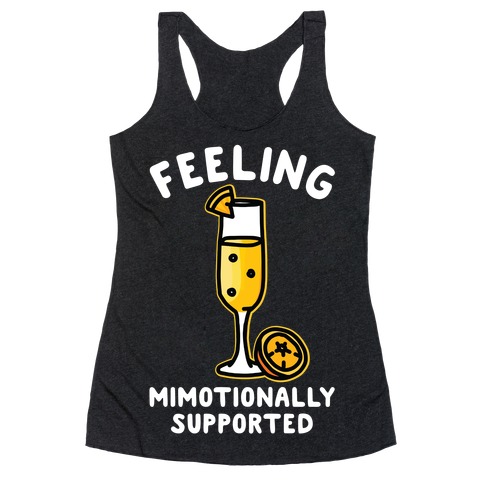 Feeling Mimotionally Supported Racerback Tank Top