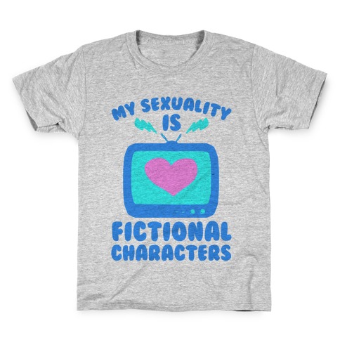 My Sexuality is Fictional Characters Kids T-Shirt