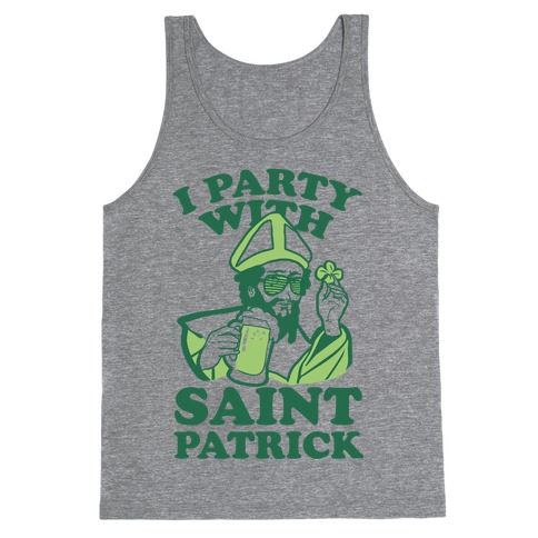 I Party With St. Patrick Tank Top