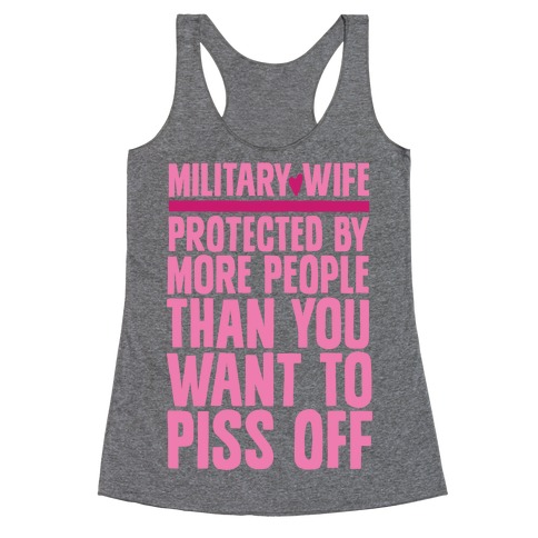 Military Wives Are Well Protected Racerback Tank Top