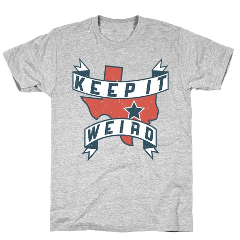 Keep It Weird (Austin) T-Shirt