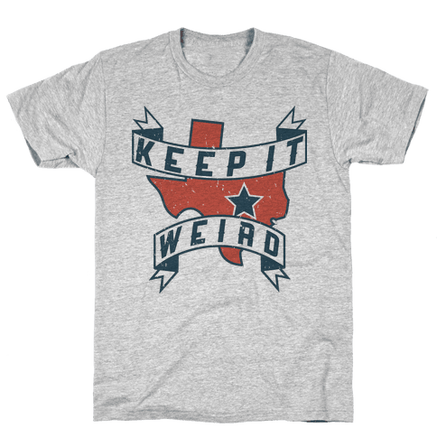 keep austin weird tee shirts