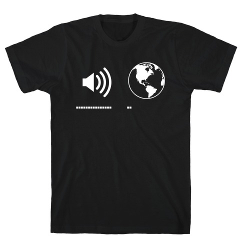 Music Up, World Down T-Shirt