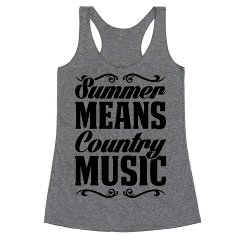 Summer Means Country Music Racerback Tank Top