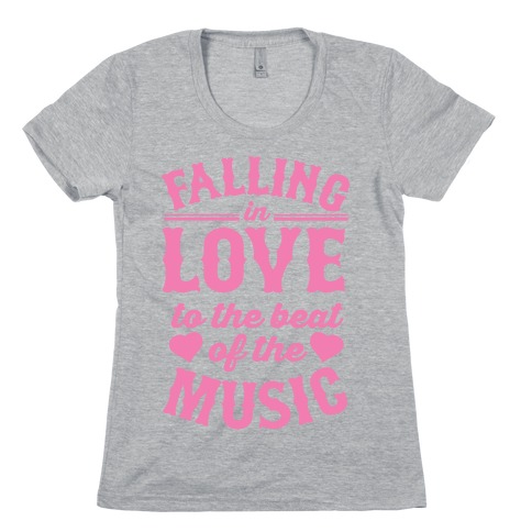 Falling In Love to the Beat of the Music Womens T-Shirt