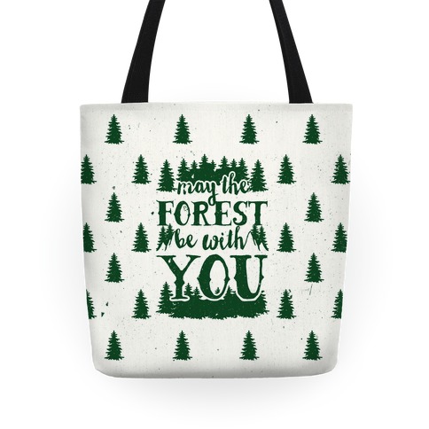 May The Forest Be With You Tote