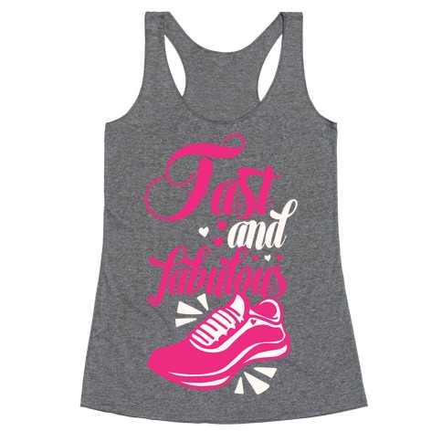 Fast and Fabulous Racerback Tank Top