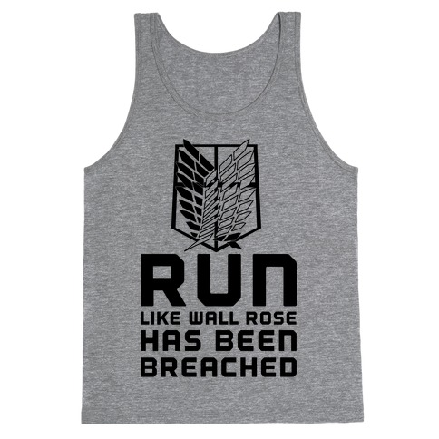 Run Like Wall Rose Has Been Breached Tank Top