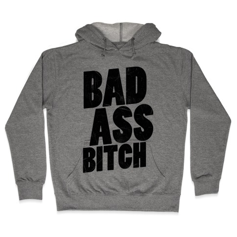 Badass Bitch Hooded Sweatshirt