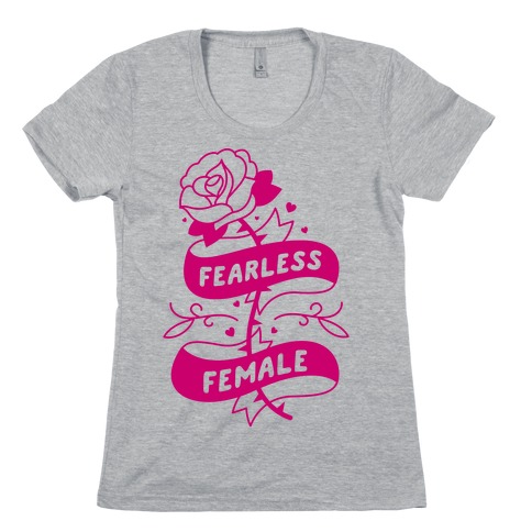 Fearless Female Womens T-Shirt
