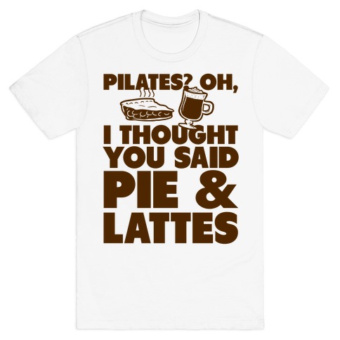 Pies & Latte T-Shirt