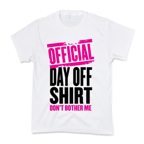 Official Day Off Shirt Kids T-Shirt