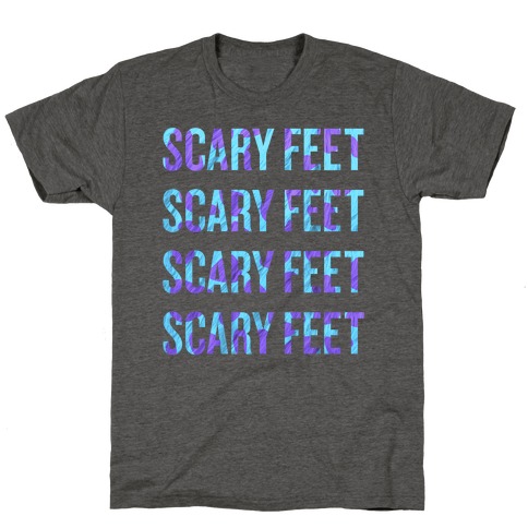 Scary Feet Scary Feet (Text) T-Shirt