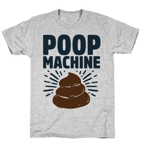 Poop Machine T-Shirt
