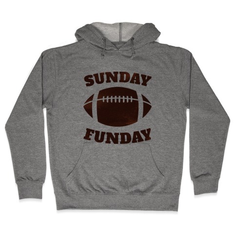 Sunday Funday Hooded Sweatshirt