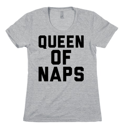 Queen Of Naps Womens T-Shirt