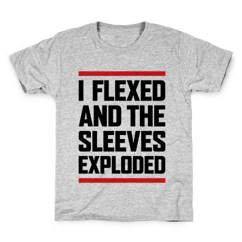I Flexed And The Sleeves Exploded Kids T-Shirt