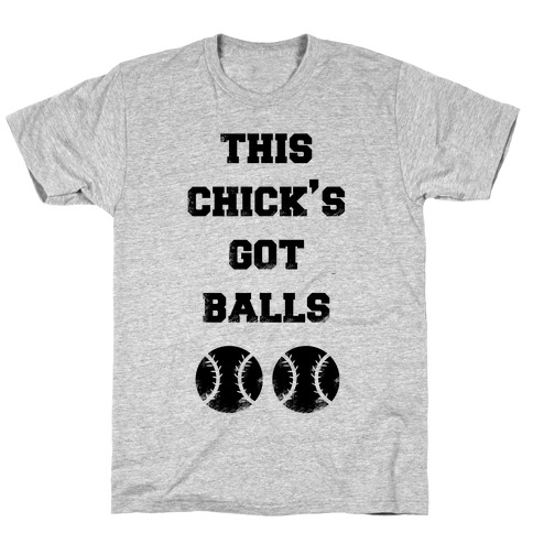 This Chick's Got Balls T-Shirt