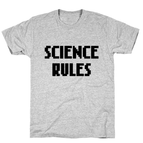 Science Rules T-Shirt