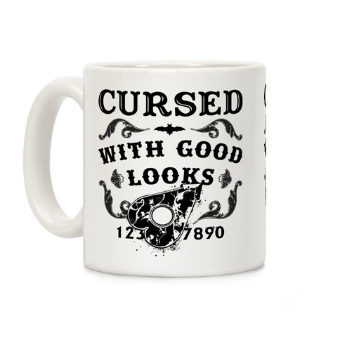 Cursed With Good Looks Coffee Mug
