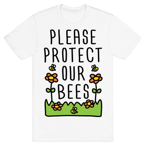 Please Protect Our Bees T-Shirt