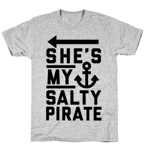 She's My Salty Pirate T-Shirt