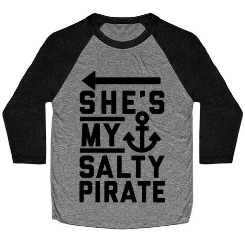 She's My Salty Pirate Baseball Tee