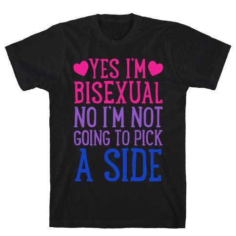 Yes I'm Bisexual T-Shirt