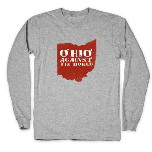 Ohio against the World Long Sleeve T-Shirt