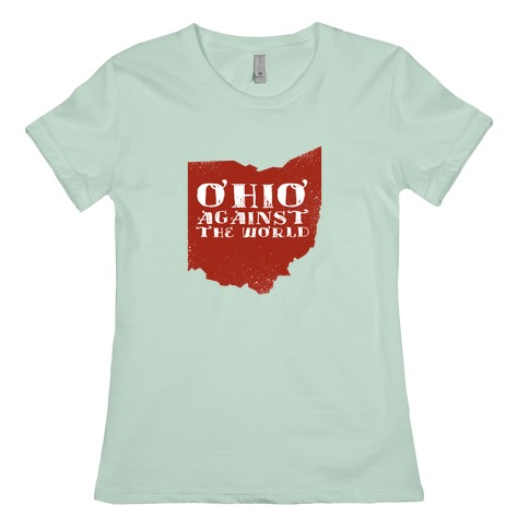 Ohio against the World T-Shirts | LookHUMAN