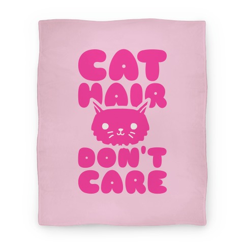 Cat Hair Don't Care Blanket