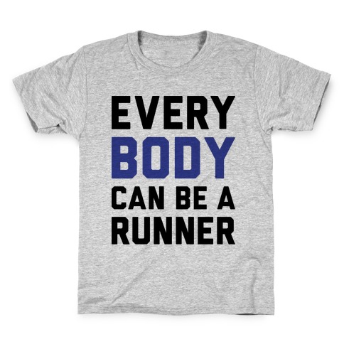 Every Body Can Be A Runner Kids T-Shirt