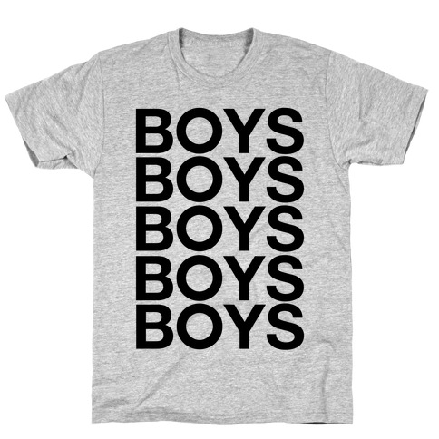 Boys Boys Boys T-Shirt