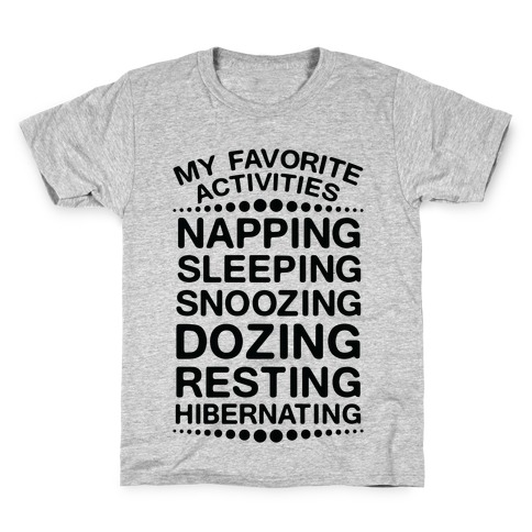 My Favorite Activities: Sleeping Kids T-Shirt