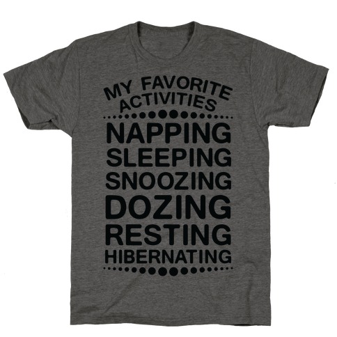 My Favorite Activities: Sleeping T-Shirt