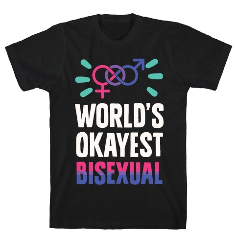World's Okayest Bisexual T-Shirt