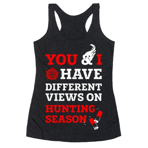 You & I Have Different Views On Hunting Season Racerback Tank Top