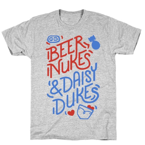 Beer Nukes And Daisy Dukes T-Shirt