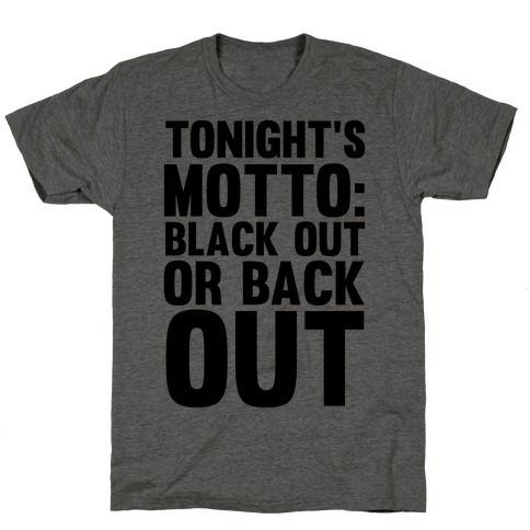 Tonight's Motto T-Shirt