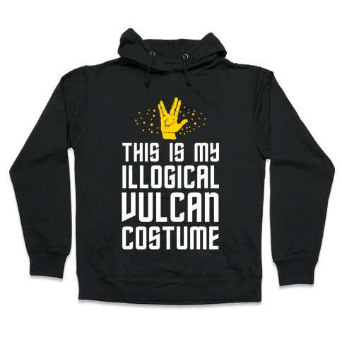 This is My Illogical Vulcan Costume Hooded Sweatshirt