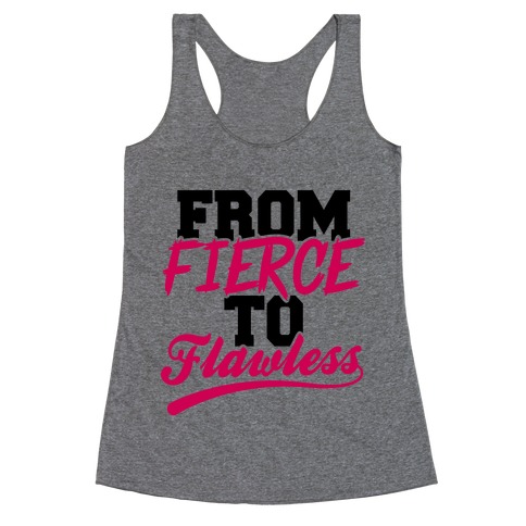 From Fierce To Flawless Racerback Tank Tops | LookHUMAN