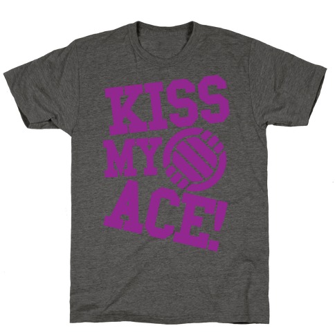 Kiss My Ace! T-Shirt