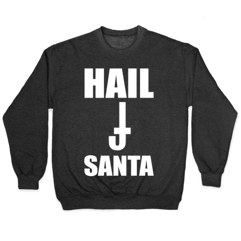 Hail Santa Pullover