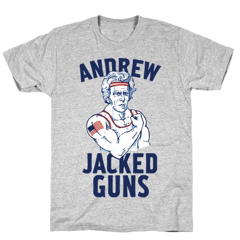 Andrew Jacked-Guns T-Shirt