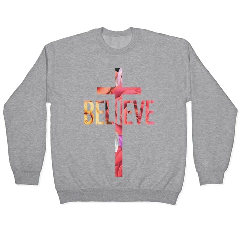 Believe (Floral) Pullover