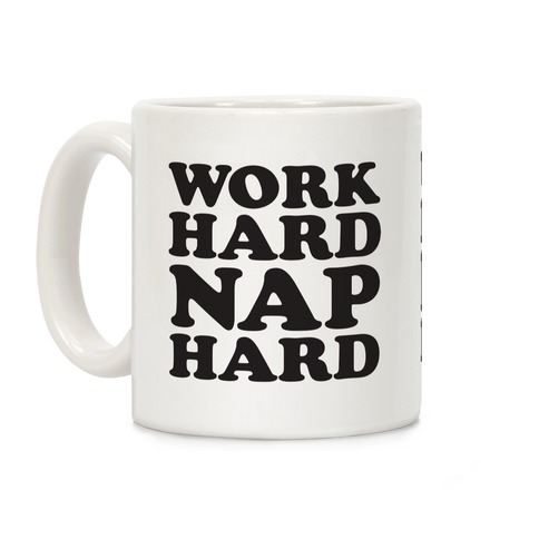 Work Hard Nap Harder Coffee Mug