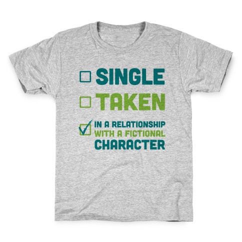 Dating A Fictional Character Kids T-Shirt